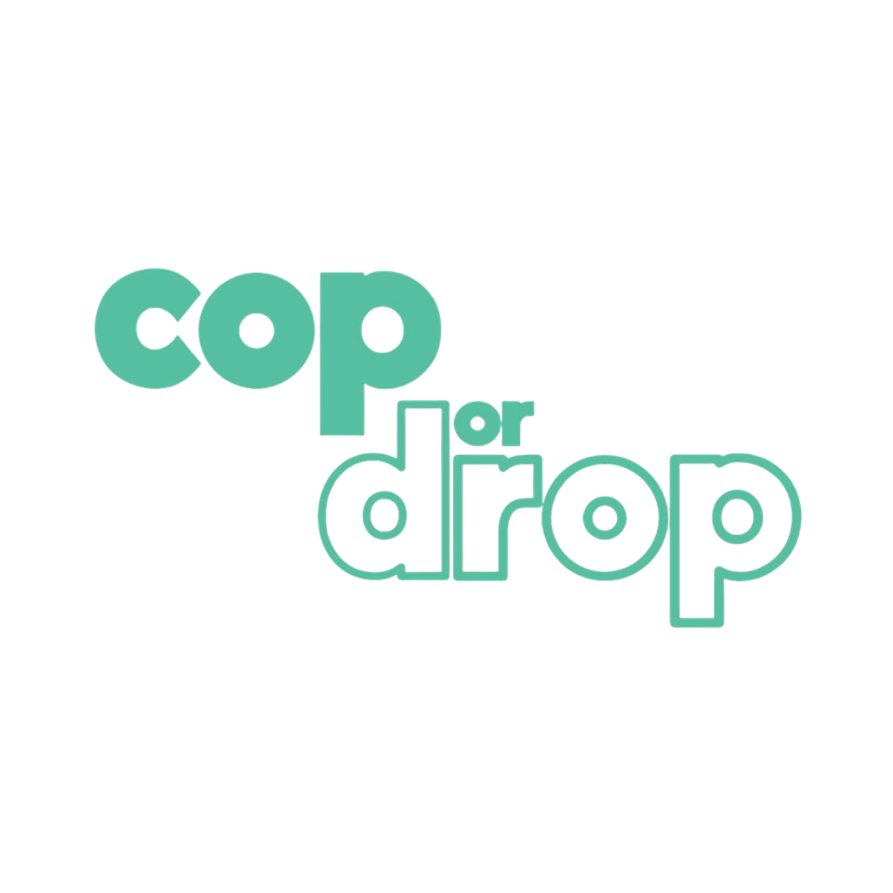 Cop or Drop